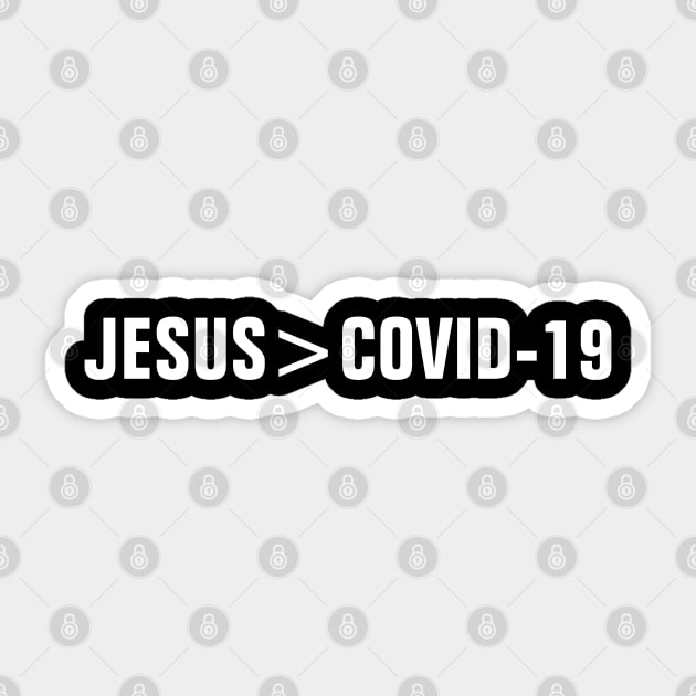 Jesus Is Greater Than Covid 19 - Christian Sticker by ChristianShirtsStudios